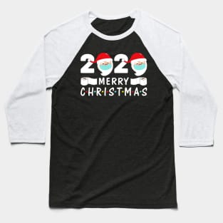 Merry Christmas 2020 Quarantine Christmas Santa Face Mask Baseball T-Shirt